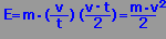E=mE(v/t)(vEt/2)=mEv^2/2