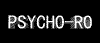 PSYCHO-RO